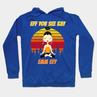 Eff You See Kay Emm Eey Hoodie